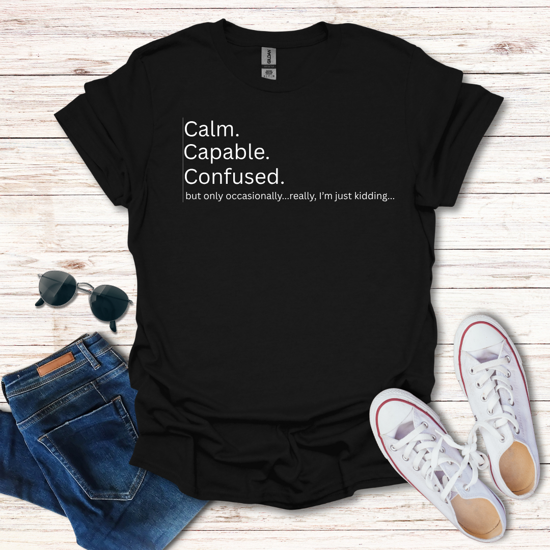 Calm Capable Confused