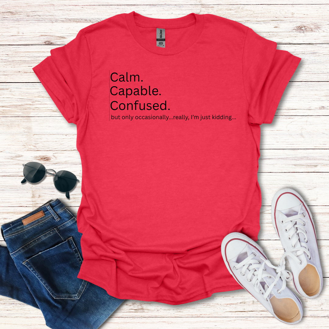 Calm Capable Confused