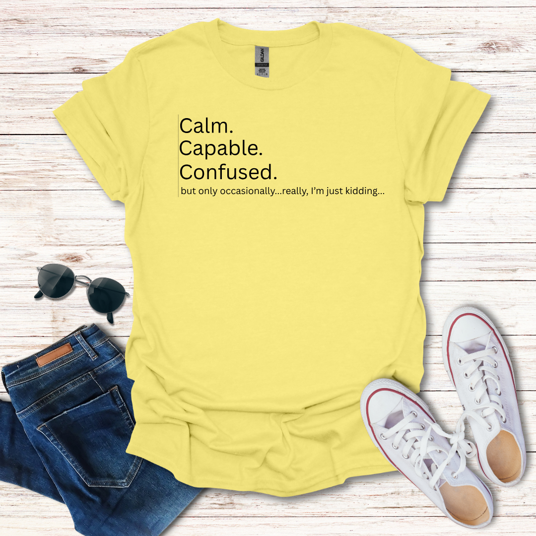Calm Capable Confused