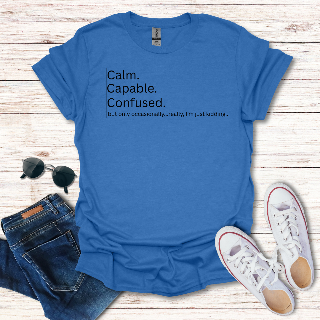 Calm Capable Confused