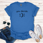 "you decide."