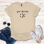 "you decide."