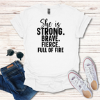 Strong Brave Fierce Full of Fire T-Shirt