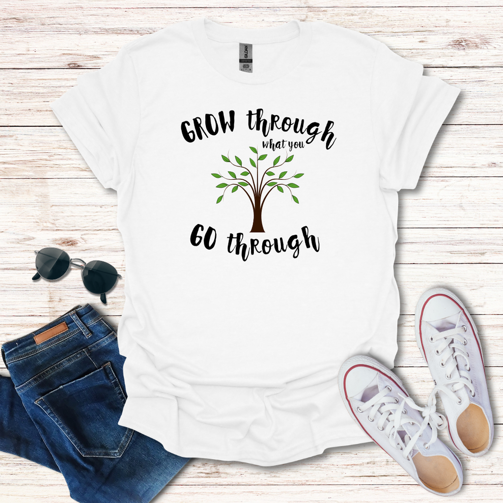 Grow Through What You GO Through