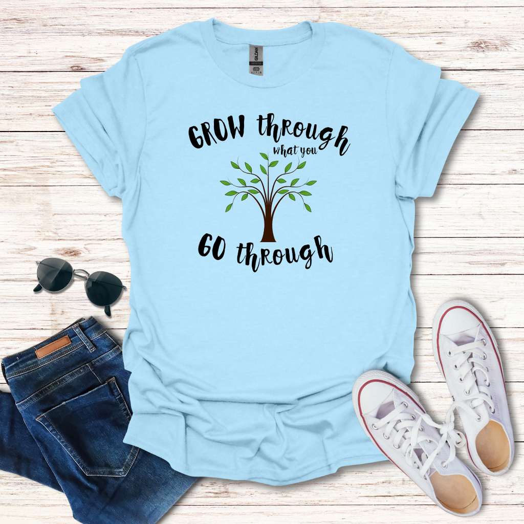 Grow Through What You GO Through