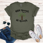 Grow Through What You GO Through