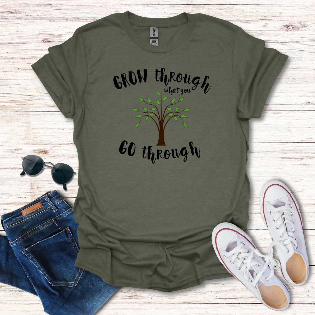 Grow Through What You GO Through
