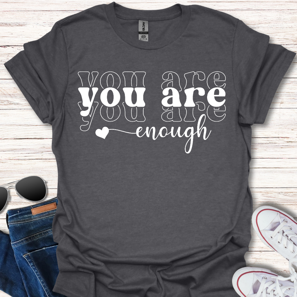 You are enough x3 heart