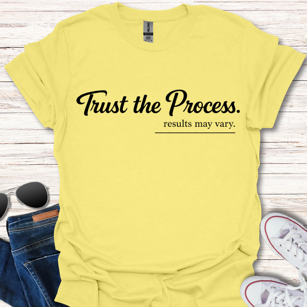 Trust the Process results may vary