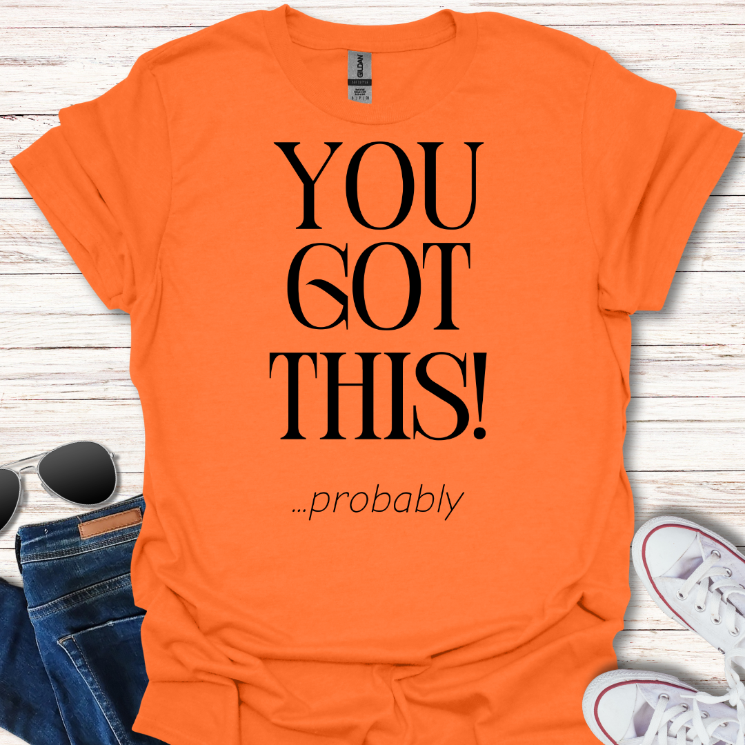 You Got This probably