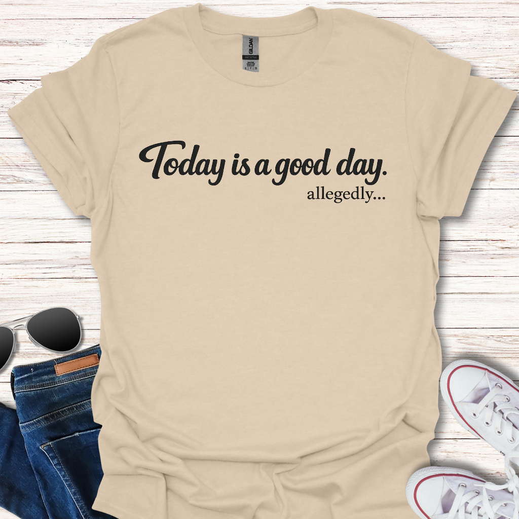 Today is a good day allegedly bw