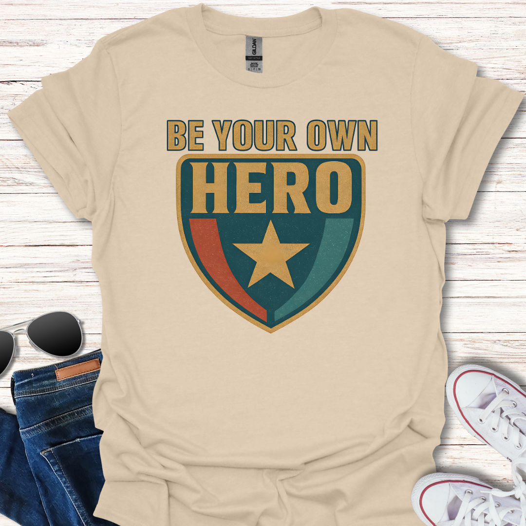 Be Your Own Hero Shield