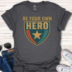 Be Your Own Hero Shield
