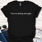 You're Doing Enough.