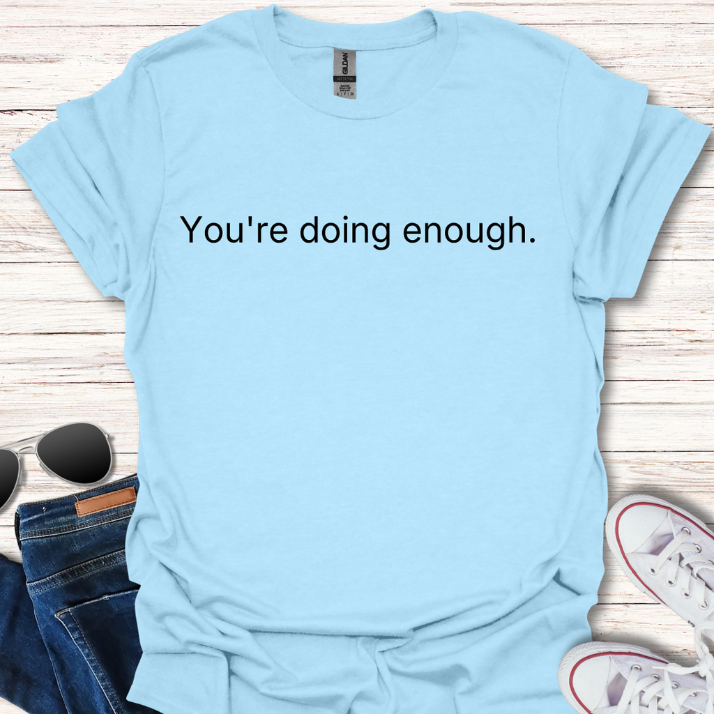 You're Doing Enough.