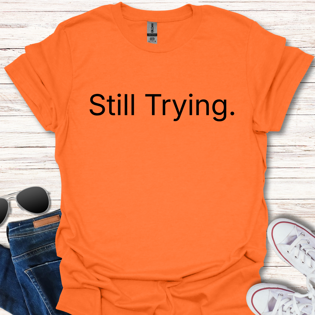 Still Trying.