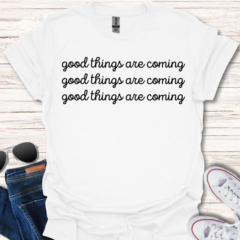 Good Things Are Coming x3