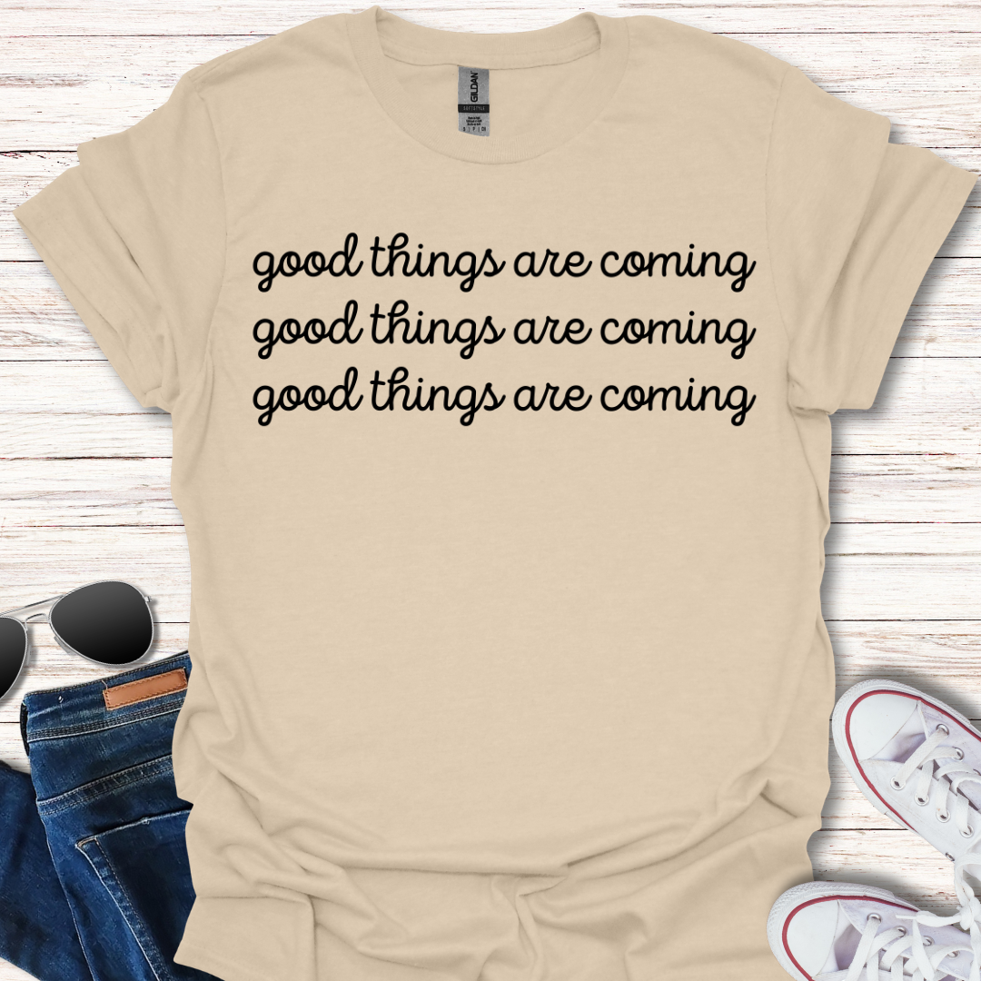 Good Things Are Coming x3