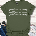 Good Things Are Coming x3