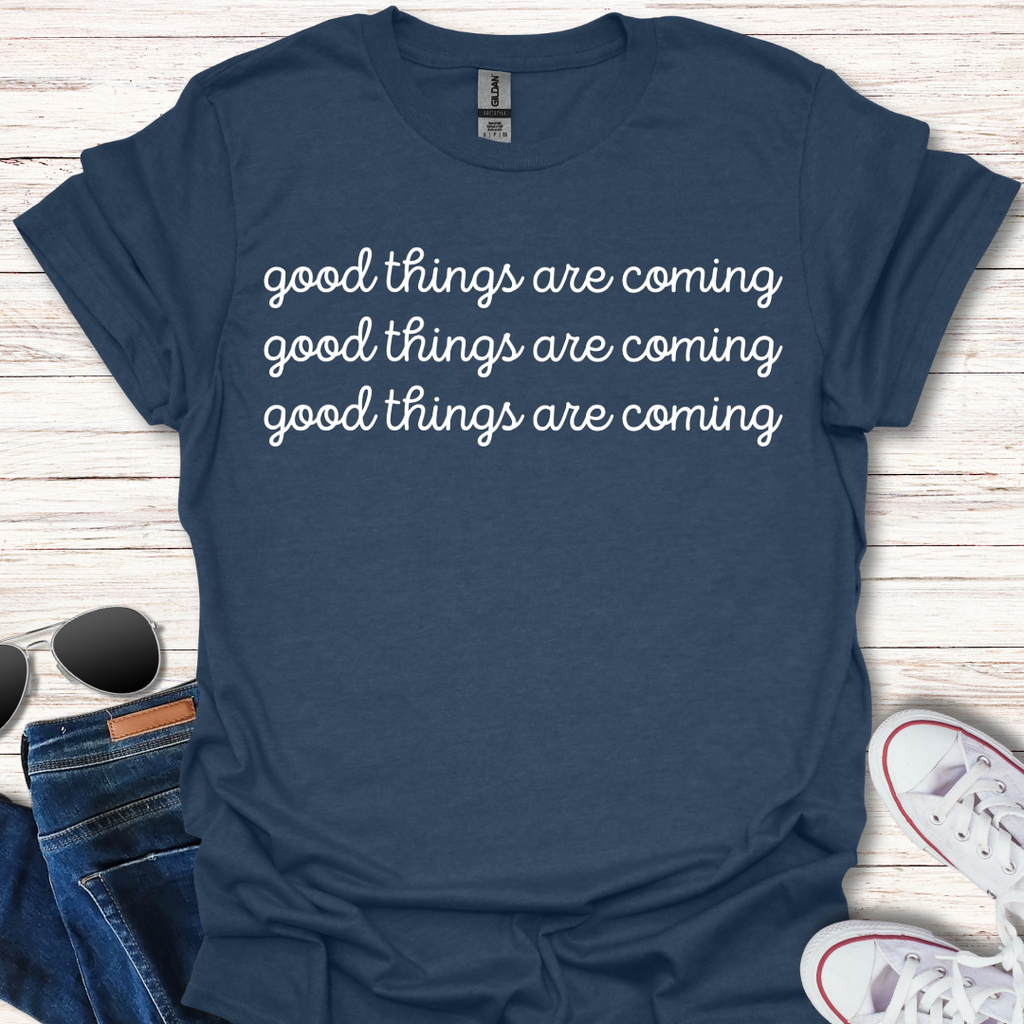 Good Things Are Coming x3
