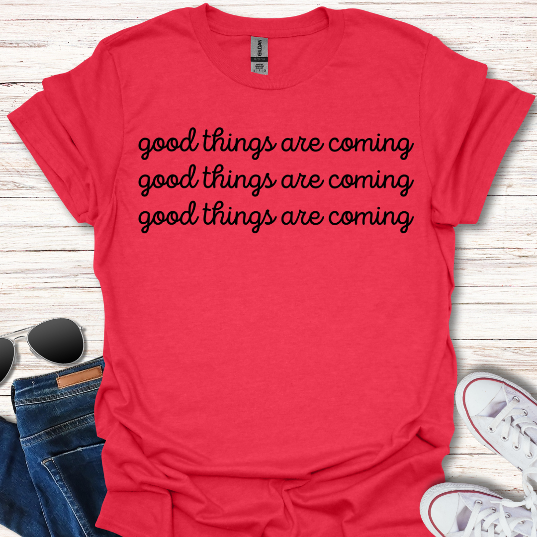 Good Things Are Coming x3