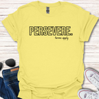 Persevere. terms apply