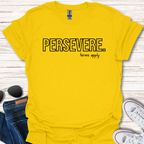 Persevere. terms apply