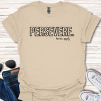 Persevere. terms apply