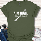 Aim High. Adjust As Needed.