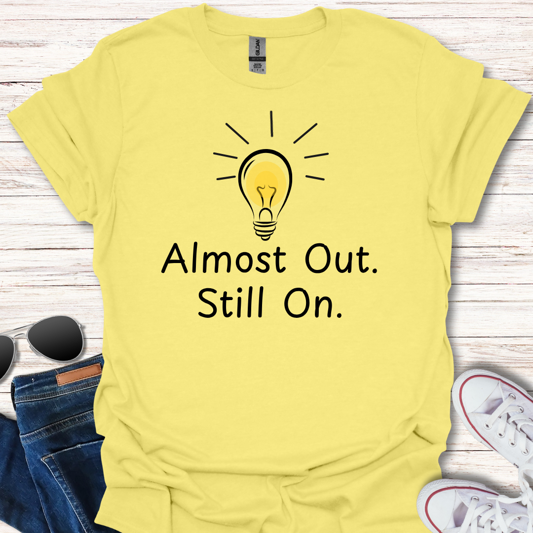 Almost Out. Still On.