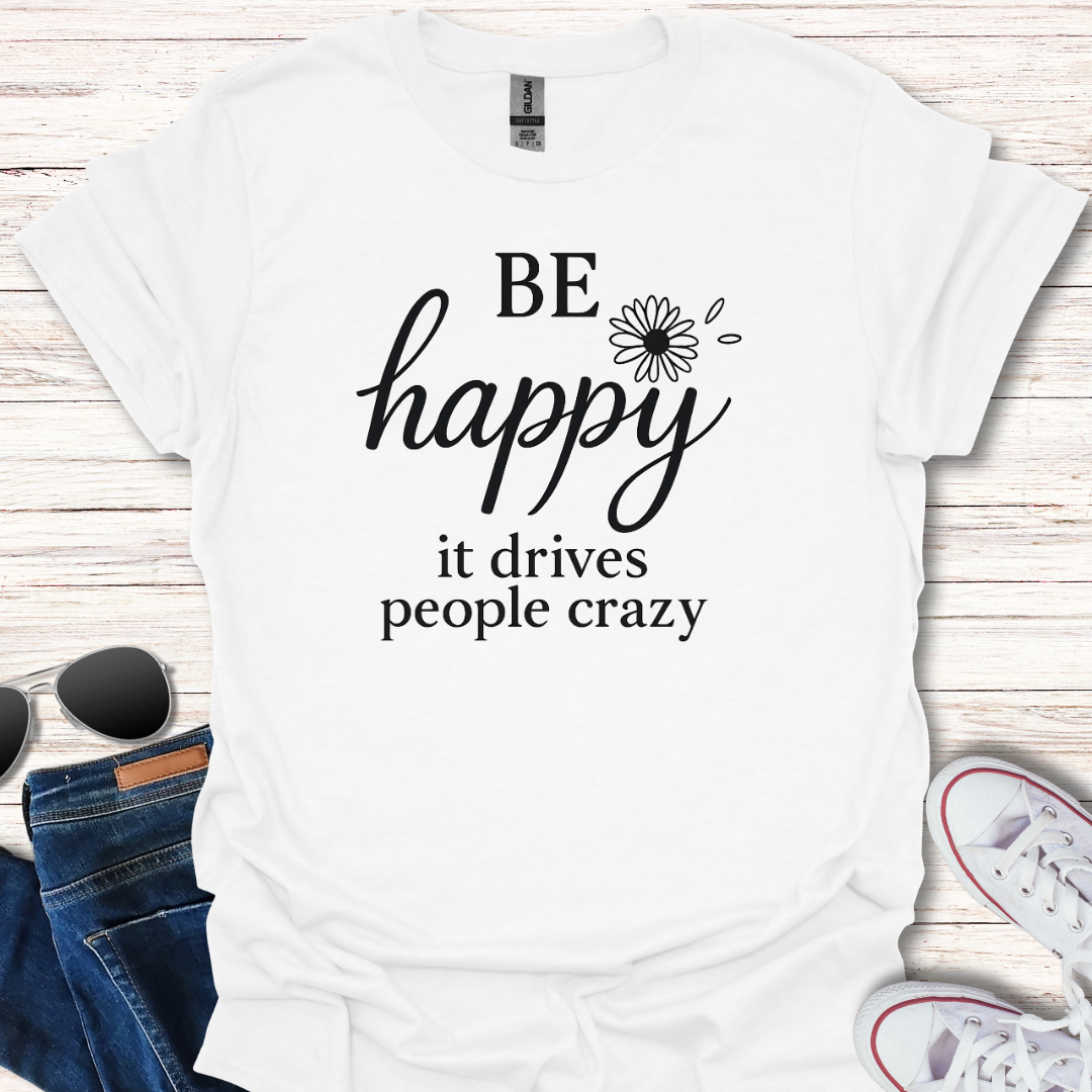 Be Happy...crazy