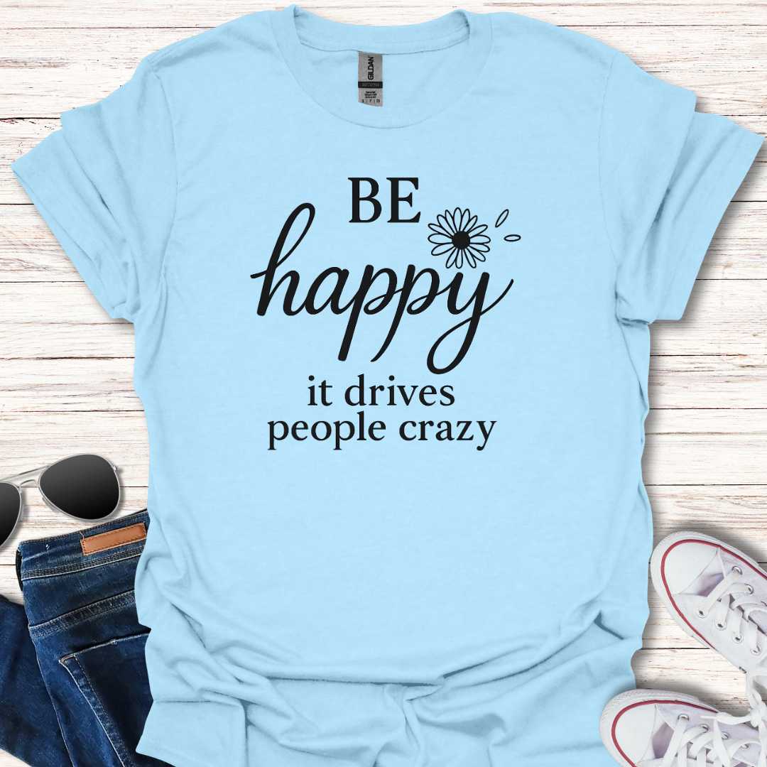 Be Happy...crazy