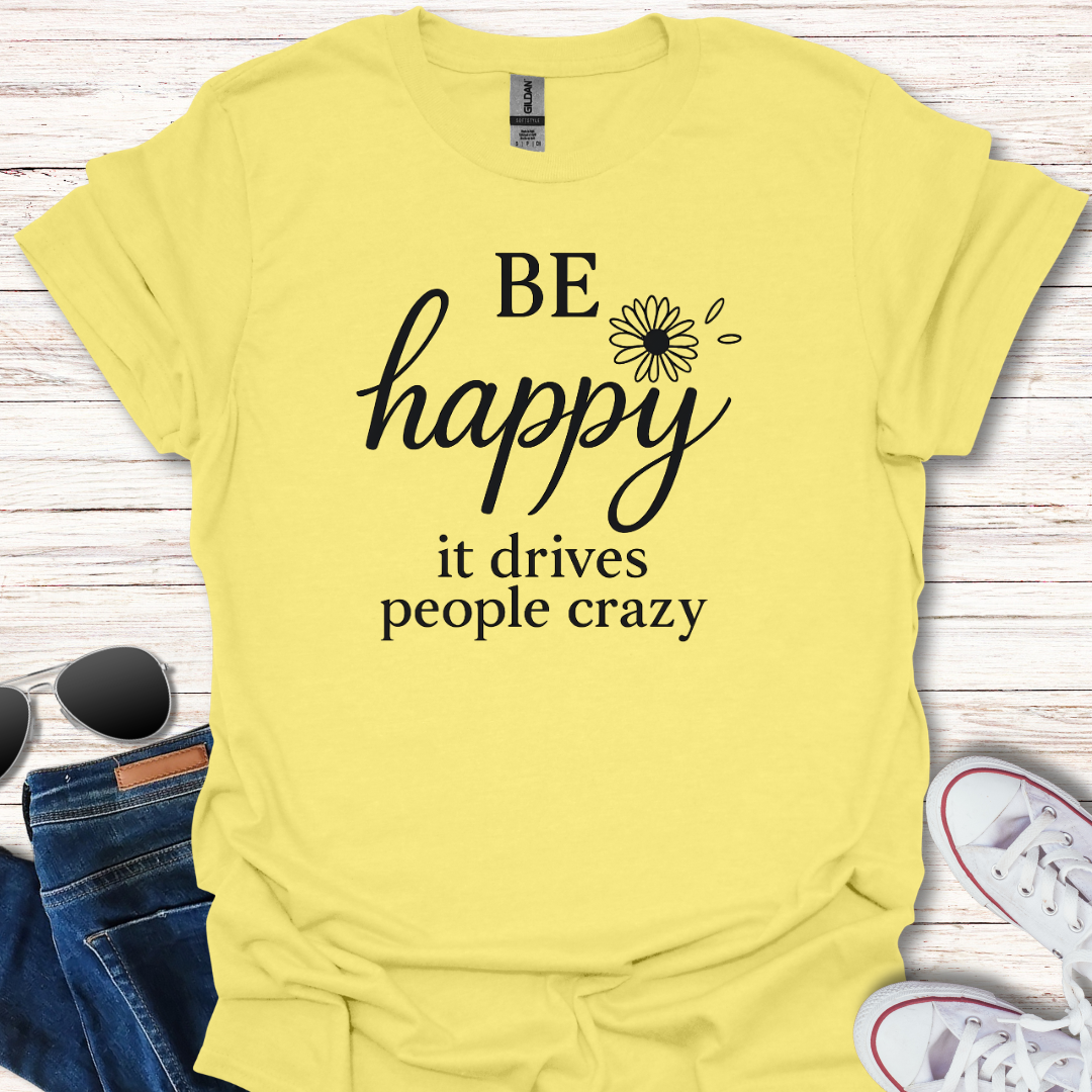 Be Happy...crazy