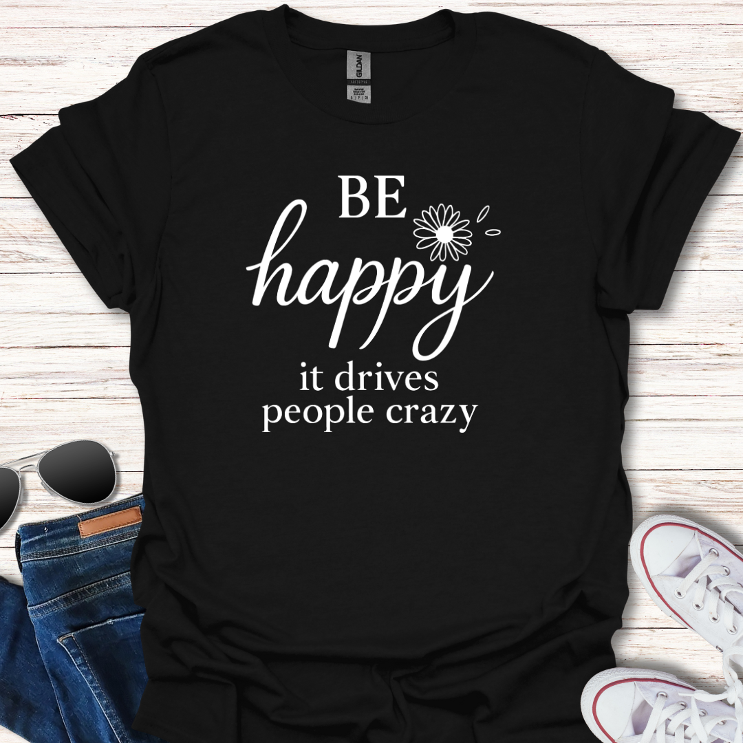 Be Happy...crazy