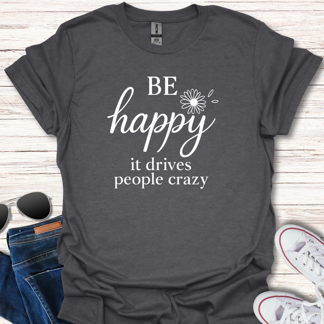 Be Happy...crazy