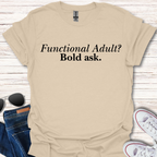 Functional Adult? Bold ask.