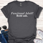 Functional Adult? Bold ask.