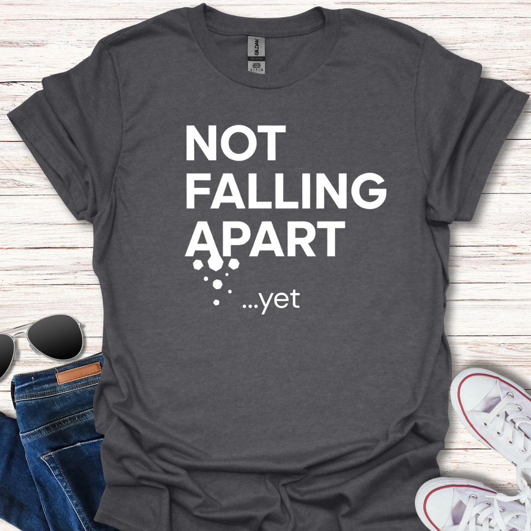 Not Falling Apart - yet