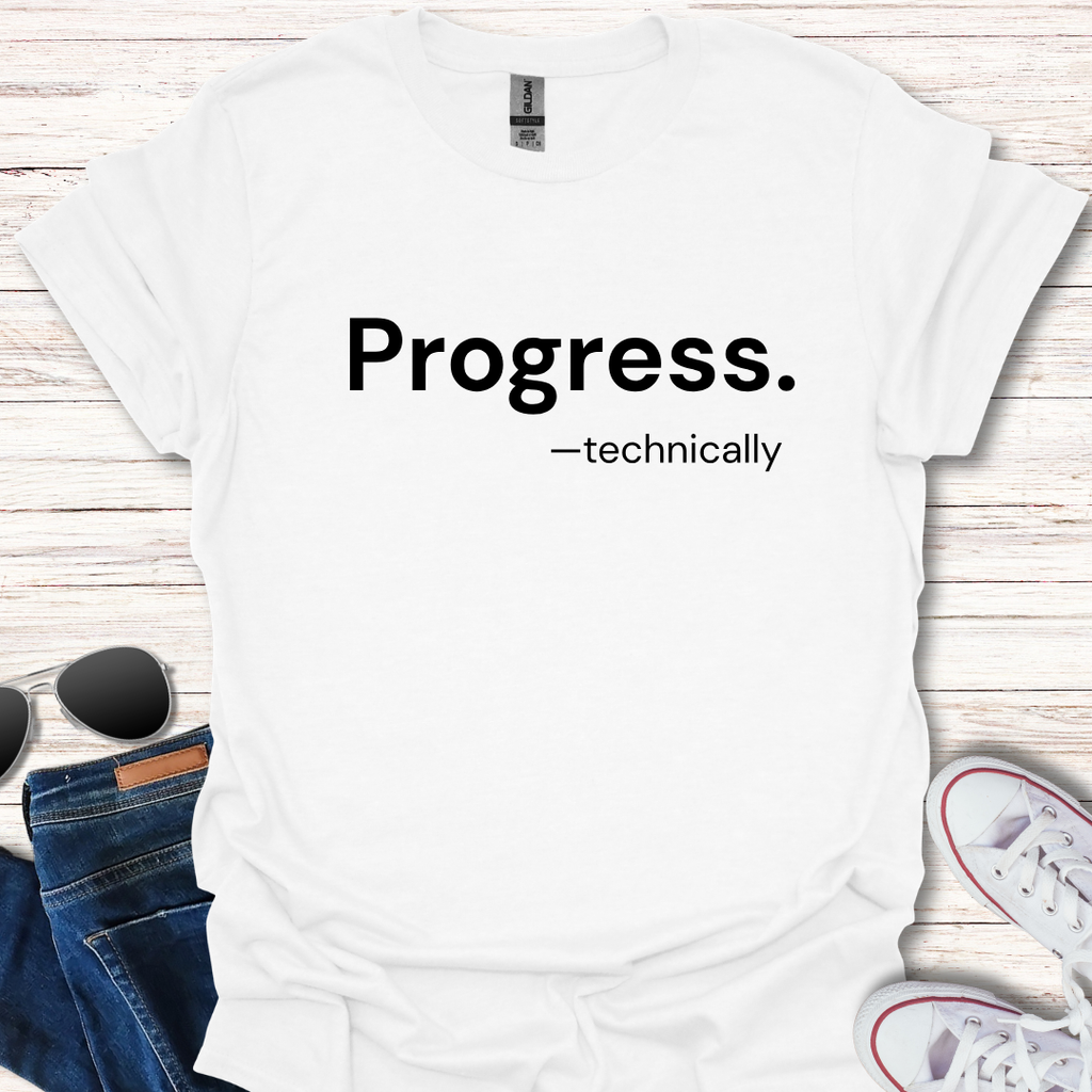 Progress. -technically
