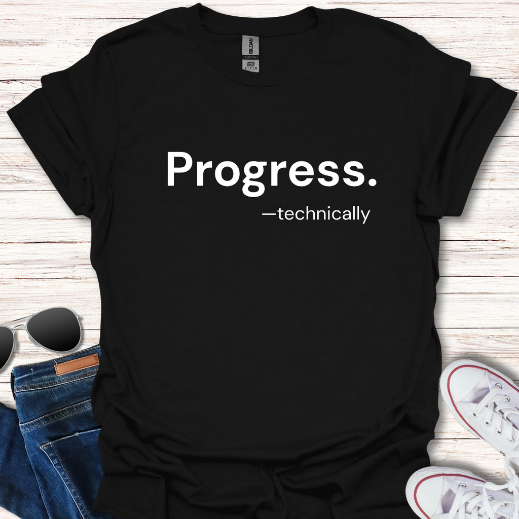 Progress. -technically