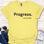 Progress. -technically