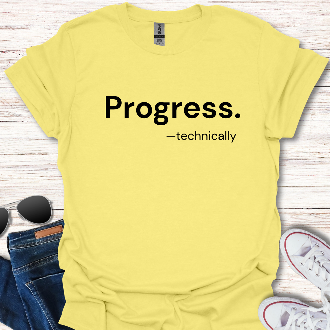 Progress. -technically