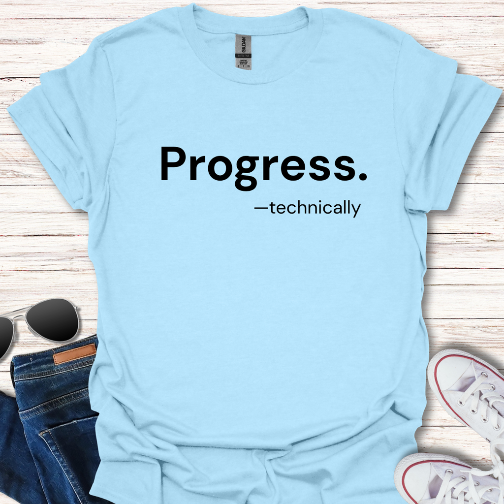 Progress. -technically
