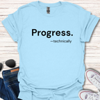 Progress. -technically