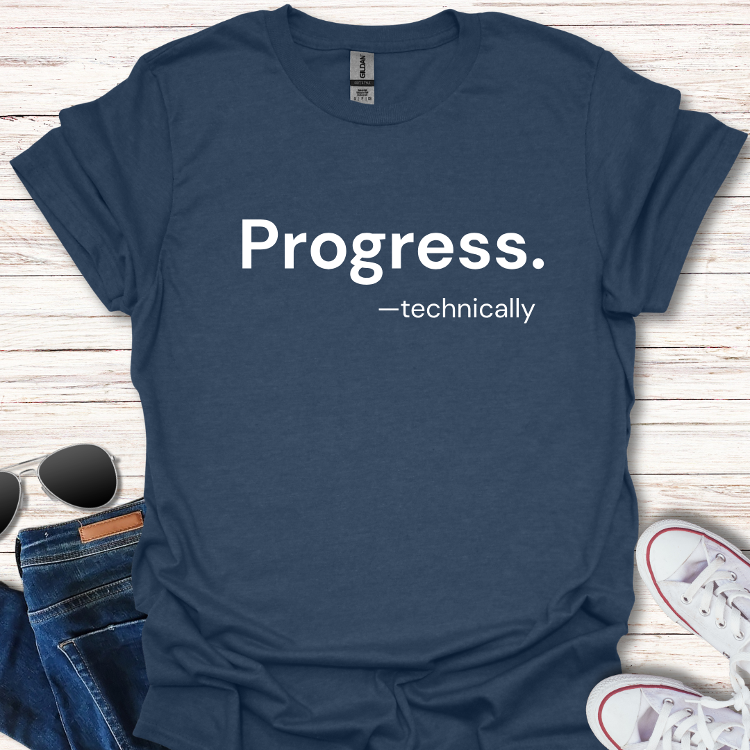 Progress. -technically