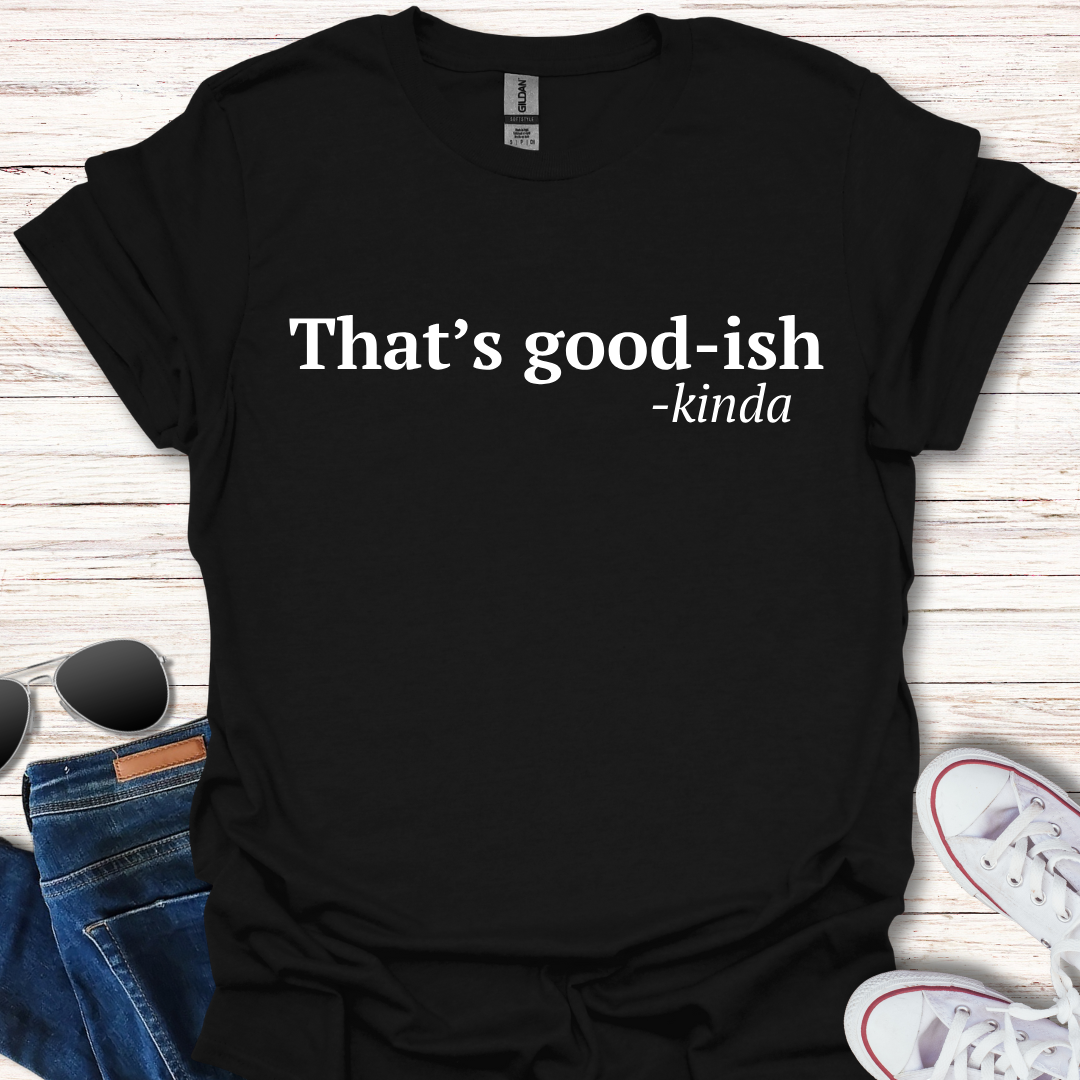That's good-ish -kinda