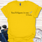 You'll figure it out.  -probably