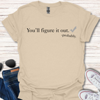 You'll figure it out.  -probably