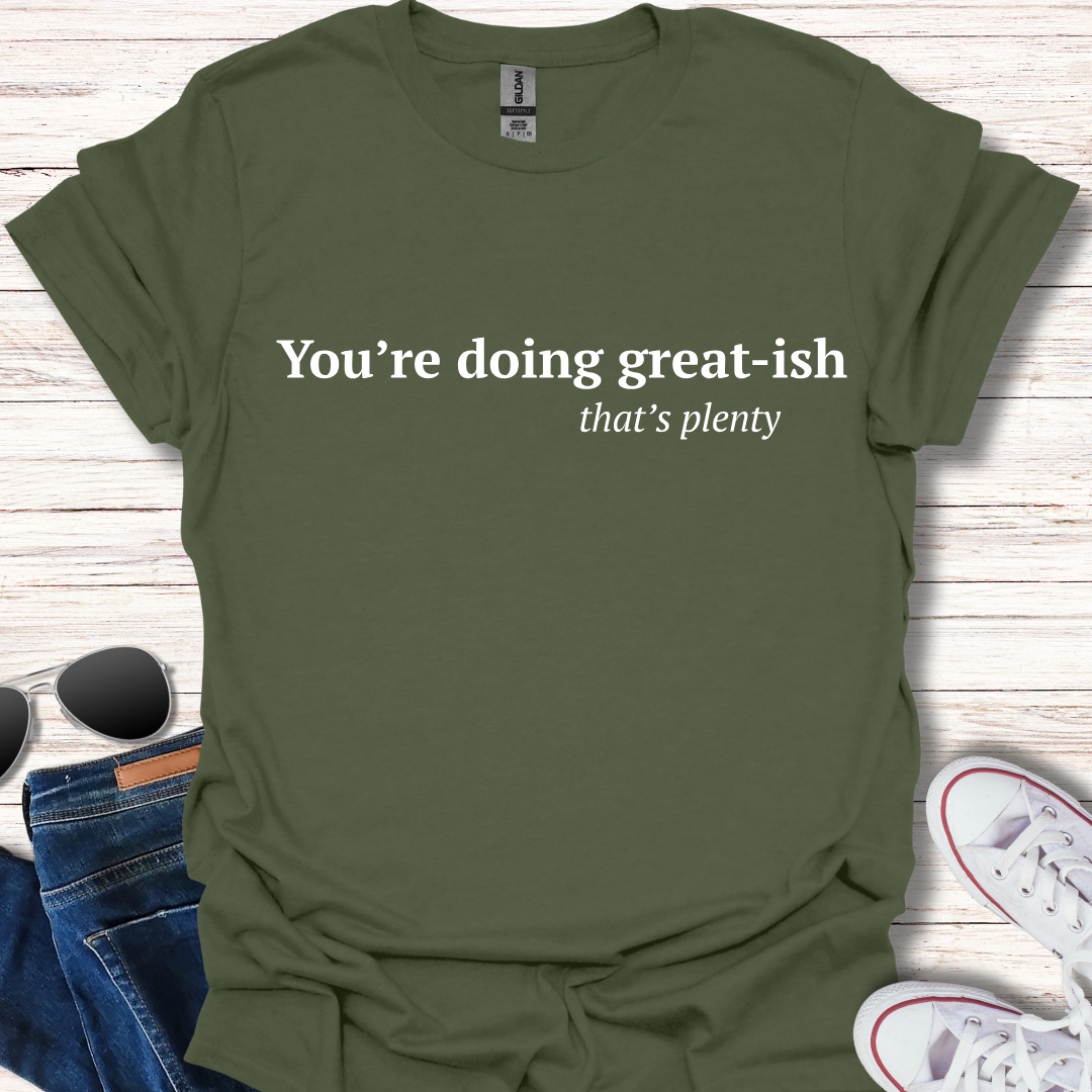 You're doing great-ish