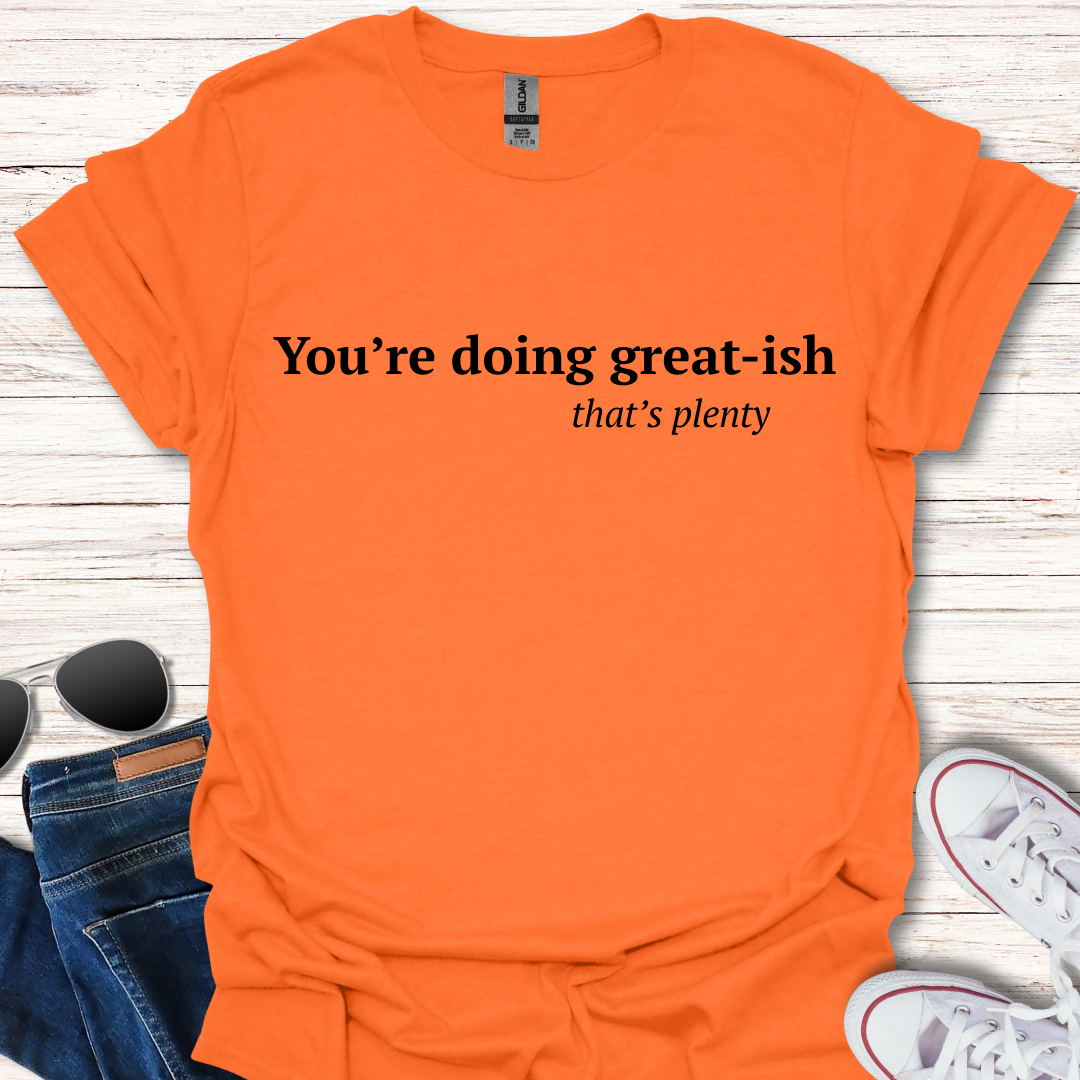 You're doing great-ish